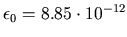$ \epsilon_{0}=8.85\cdot
10^{-12}$