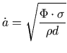 $\displaystyle \dot{a}=\sqrt{\frac{\Phi\cdot\sigma}{\rho d}}$
