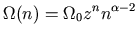 $\displaystyle \Omega(n)=\Omega_{0}z^{n}n^{\alpha-2}$